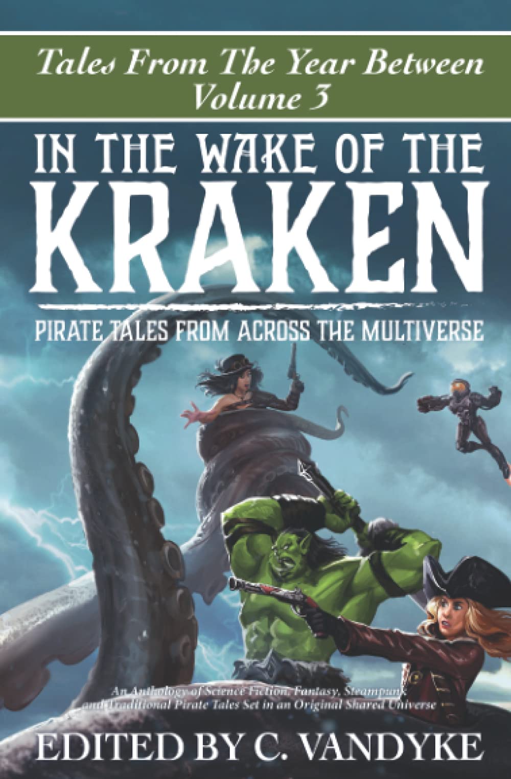 In The Wake of the Kraken: Pirates of the Multiverse (Tales from the Year Between)