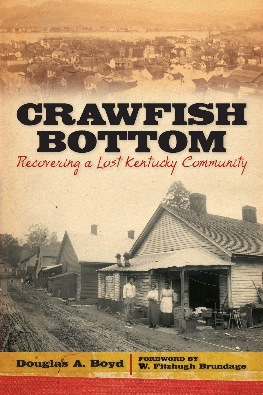 Crawfish Bottom Recovering a Lost Kentucky Community (Kentucky