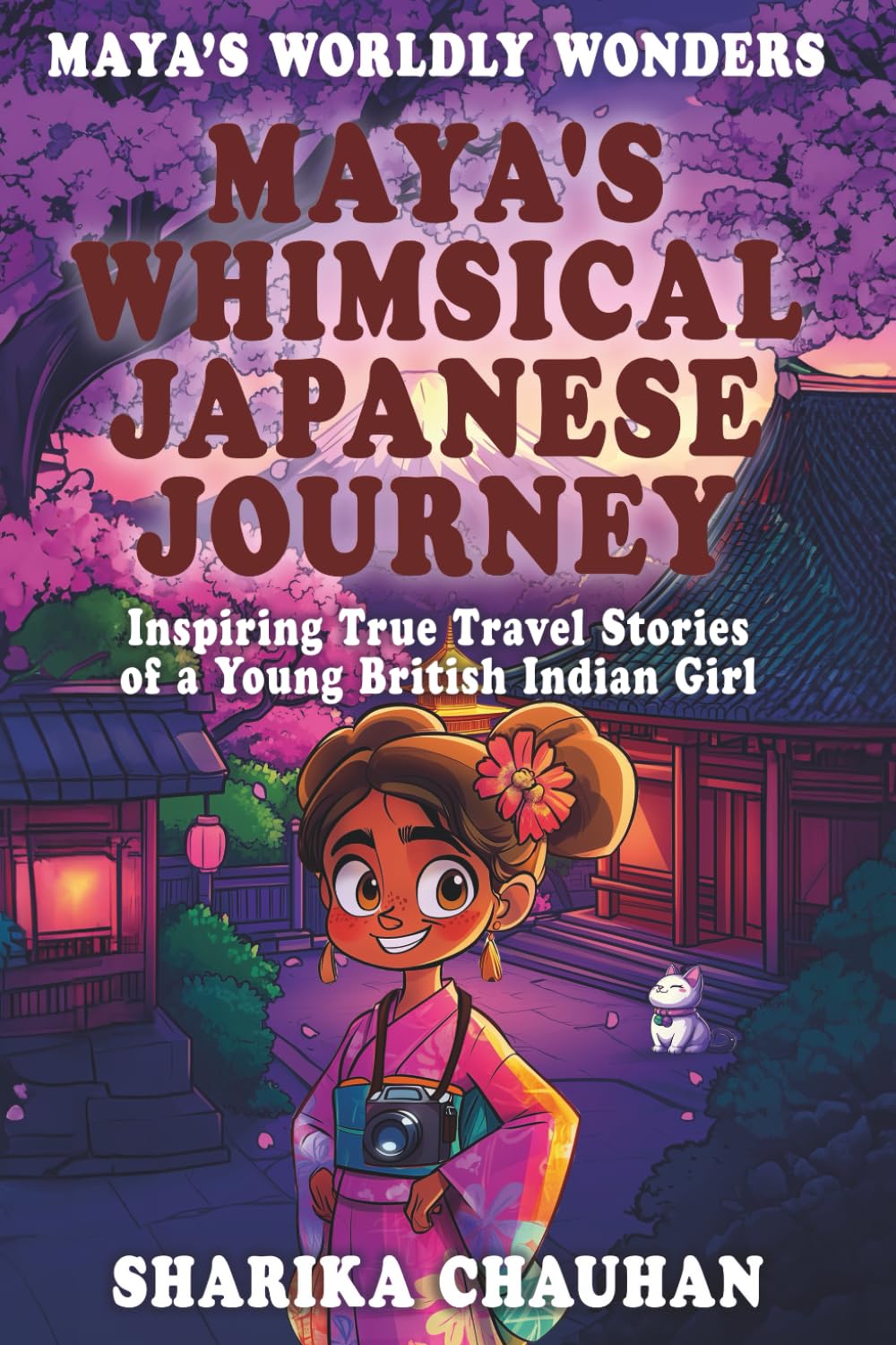 Maya's Worldly Wonders: Maya's Whimsical Japanese Journey