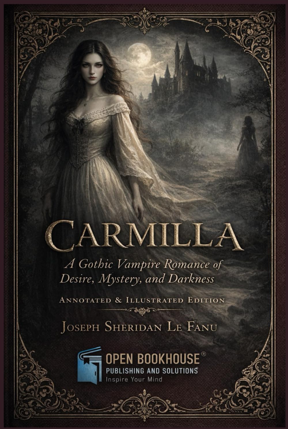 CARMILLA: A Gothic Vampire Romance of Desire, Mystery, and Darkness Annotated & Illustrated Edition