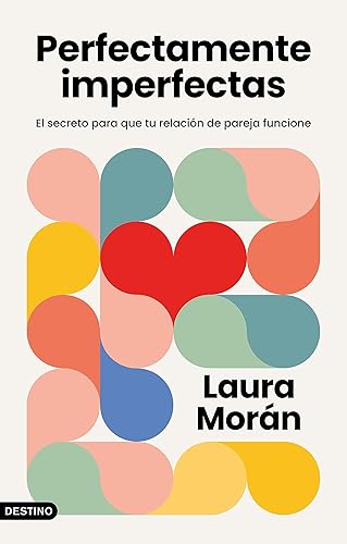 Perfectamente imperfectas: El secreto para que tu relación de pareja funcione (Imago Mundi)