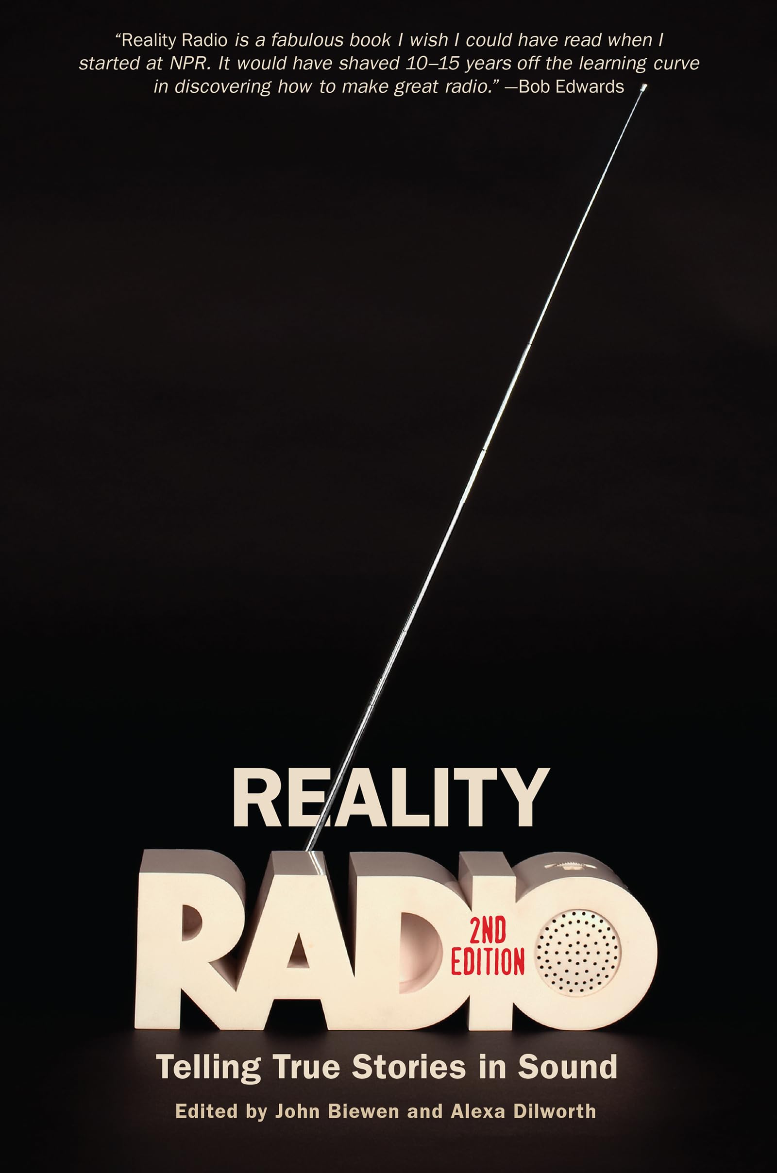 Reality Radio, Second Edition: Telling True Stories in Sound (Documentary Arts and Culture, Published in association with the Center for Documentary Studies at Duke University)
