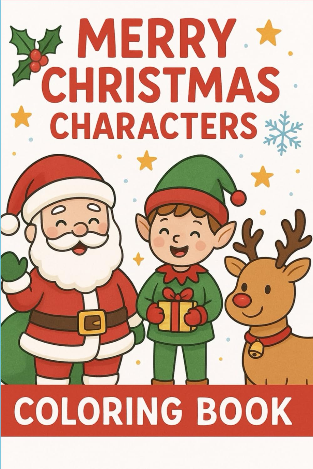 Merry Christmas character coloring Book: bold an easy coloring book for 3-8 age group kids