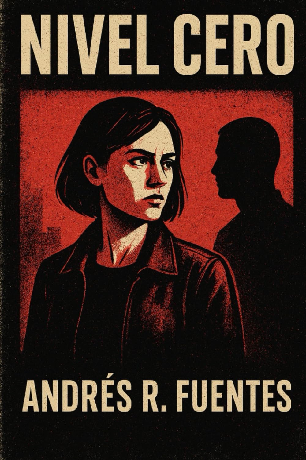 NIVEL CERO: Una novela distópica (SERIE DE HORROR FOLK, TERROR PSIQUICO E HISTORIAS DISTOPICAS)