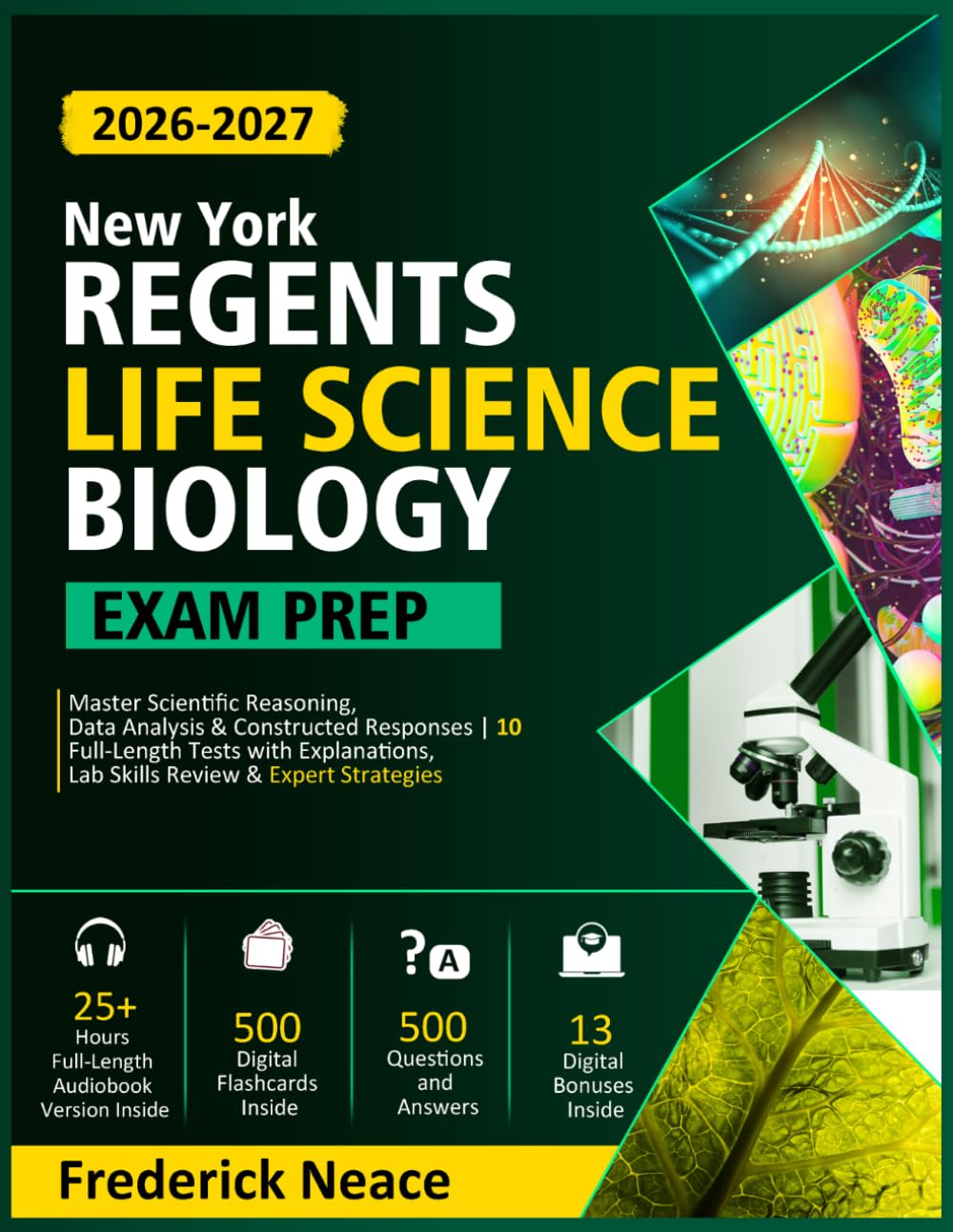 New York Regents Life Science Biology Exam Prep: Master Scientific Reasoning, Data Analysis & Constructed Responses | 10 Full-Length Tests with Explanations, Lab Skills Review & Expert Strategies