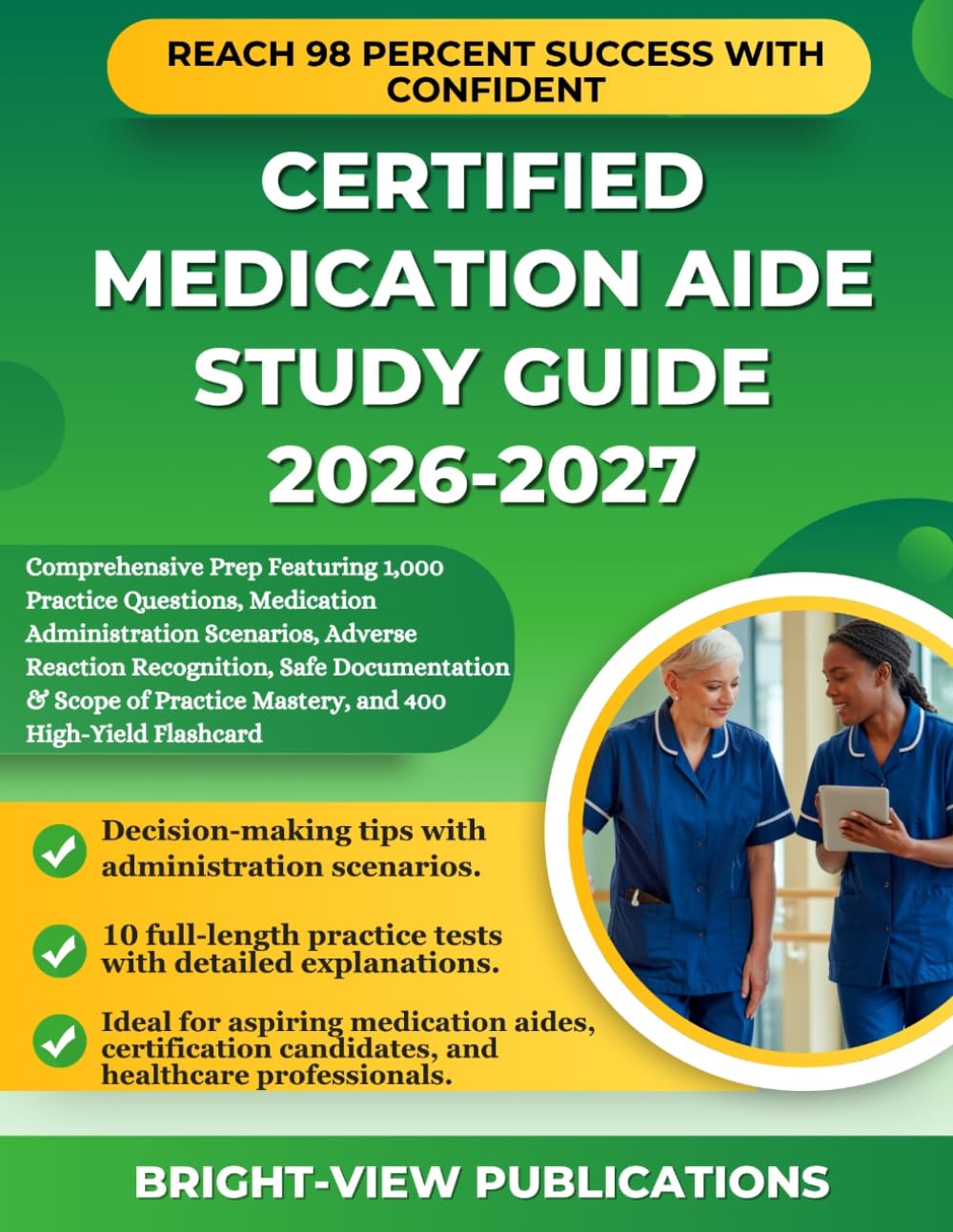 CERTIFIED MEDICATION AIDE STUDY GUIDE 2026-2027: Comprehensive Prep Featuring 1,000 Practice Questions, Medication Administration Scenarios, Adverse ... Mastery, and 400 High-Yield Flashcard