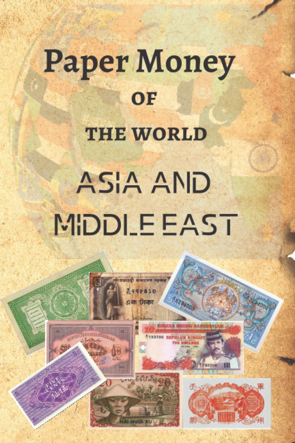 Paper Money of the Word - Asia and Middle East: COLOR Photography Paper money - Old and Rare Banknote (Banknotes of the world) (Spanish Edition)