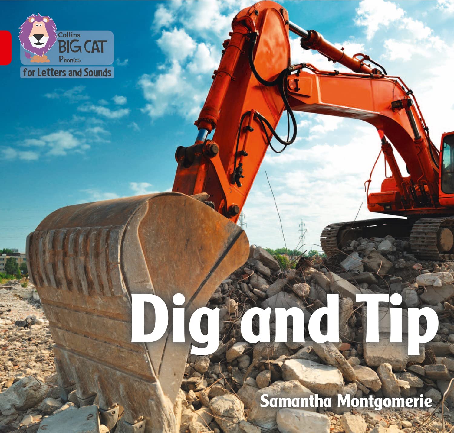 Dig and Tip by Samantha Montgomerie,  Collins Big Cat - 9780008410148