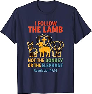 I Follow The Lamb Not Donkey or Elephant Christian Faith T-Shirt