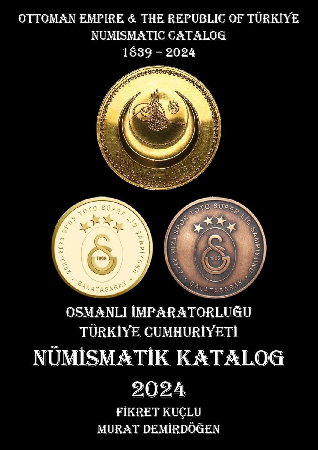 Ottoman Empire and The Republic of Turkiye Numismatic Catalog 2024