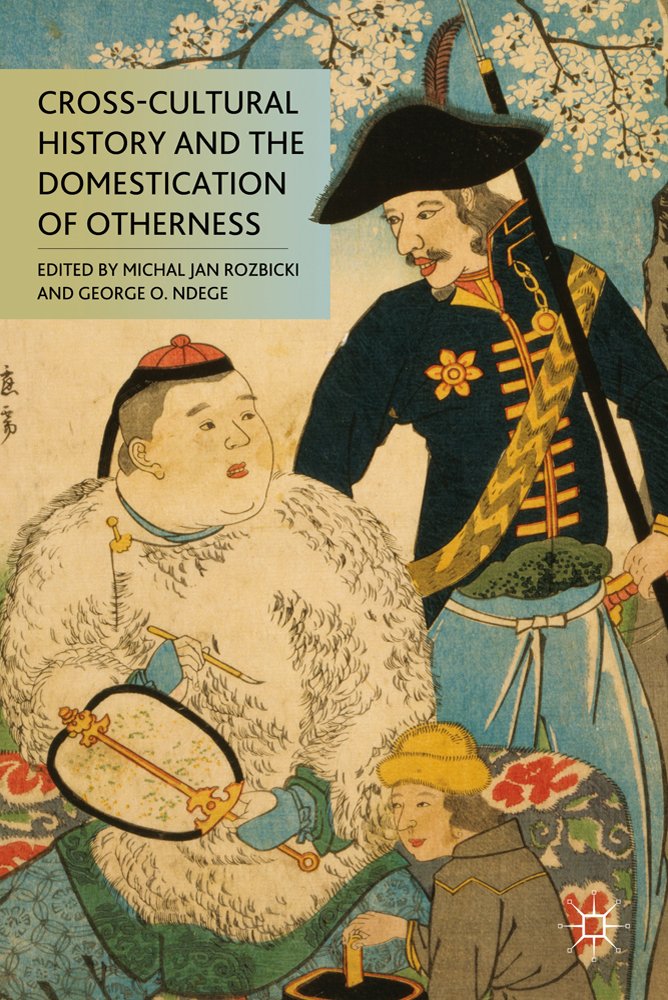 Buy Cross-Cultural History and the Domestication of Otherness — BookShops.in
