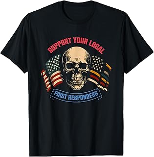 Support Your Local First Responder T-Shirt