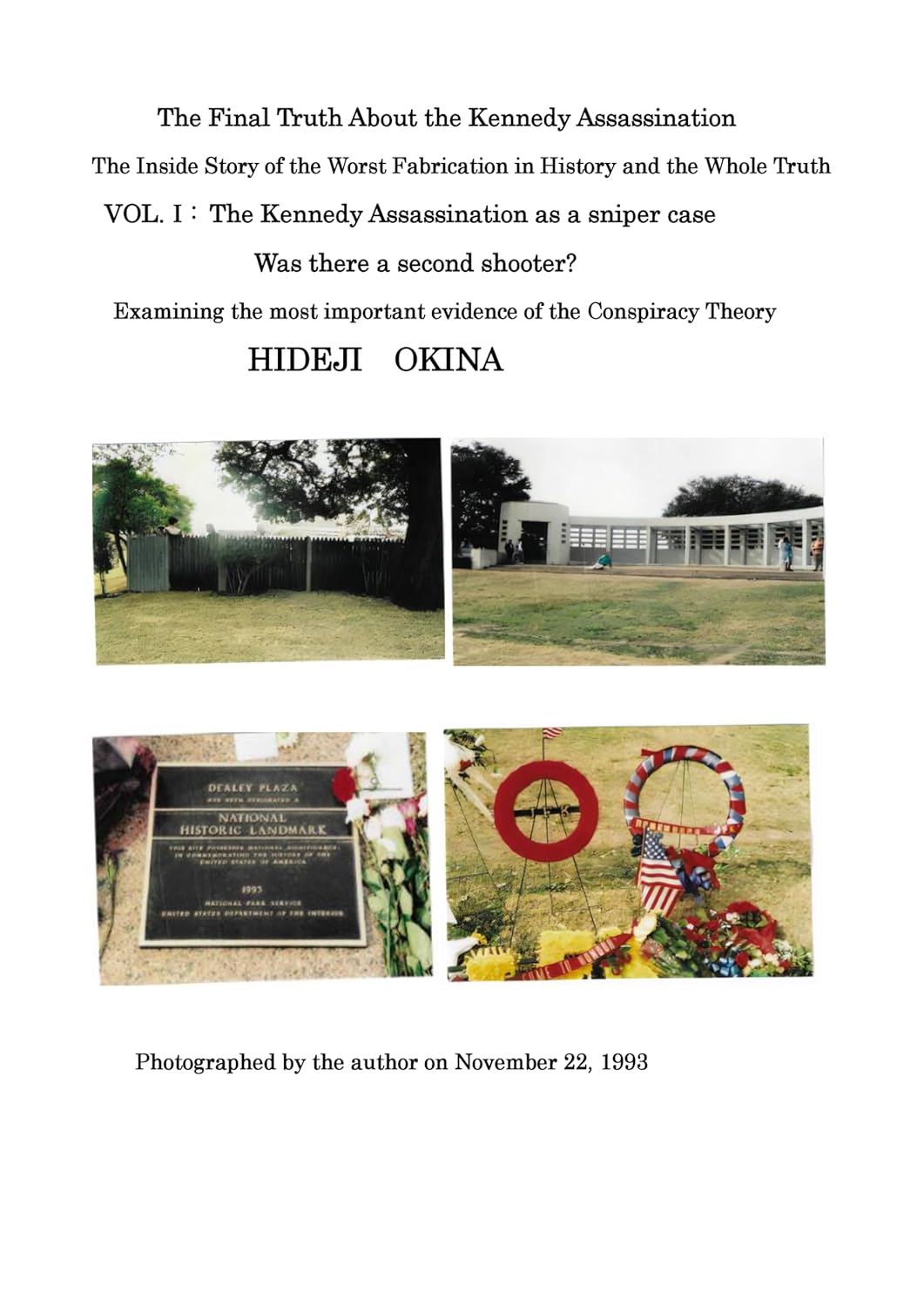 The Last Truth About the President Kennedy Assassination: The Inside Story and the Whole Truth of the Worst Fabrication in History,Vol.1      Kindle Edition