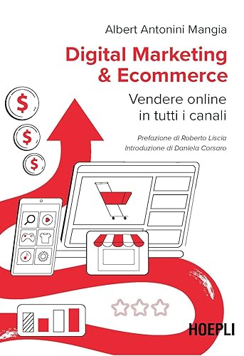Digital marketing &amp; ecommerce. Vendere online in tutti i canali