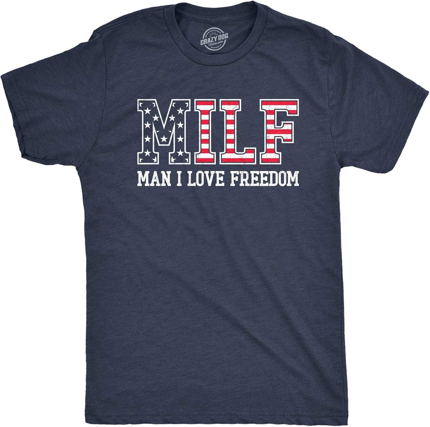 Mens Milf Man I Love Freedom T Shirt Funny Patriotic Fourth of July Flag Tee for Guys