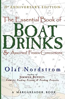 The Essential Book of Boat Drinks & Assorted Frozen Concoctions: 25th Anniversary Edition-Wow! eBook