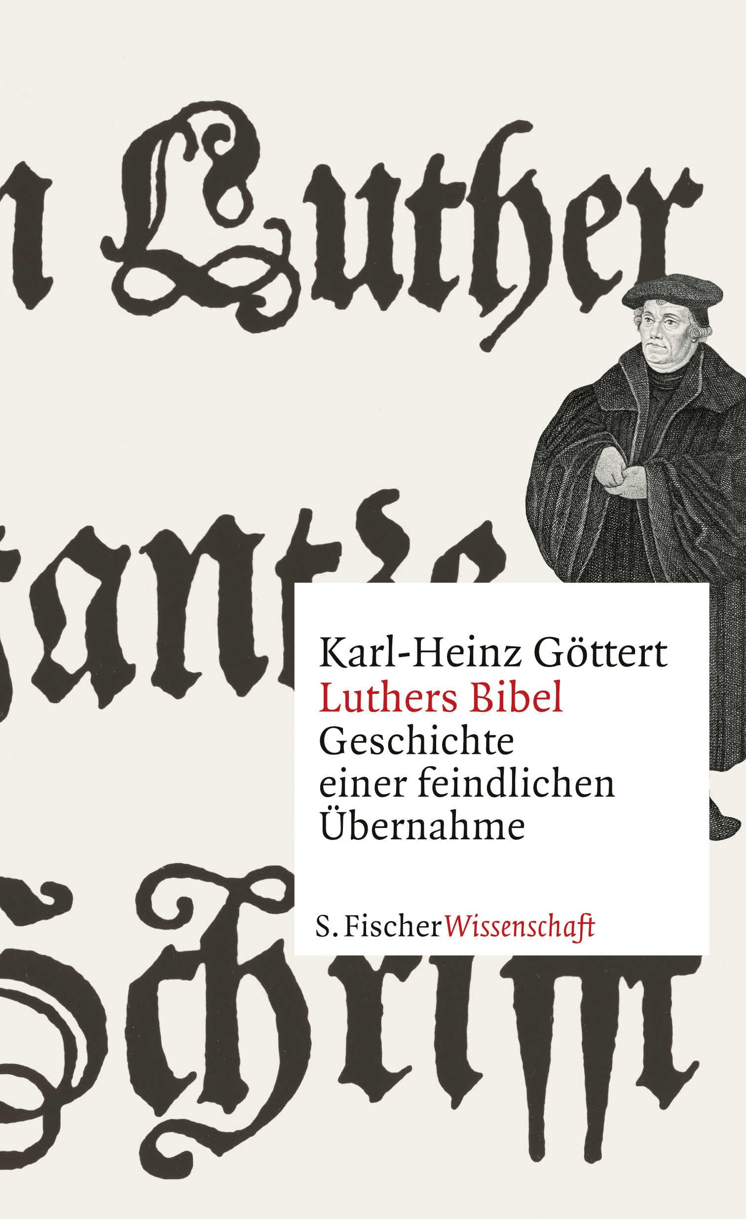 Luthers Bibel: Geschichte einer feindlichen Übernahme