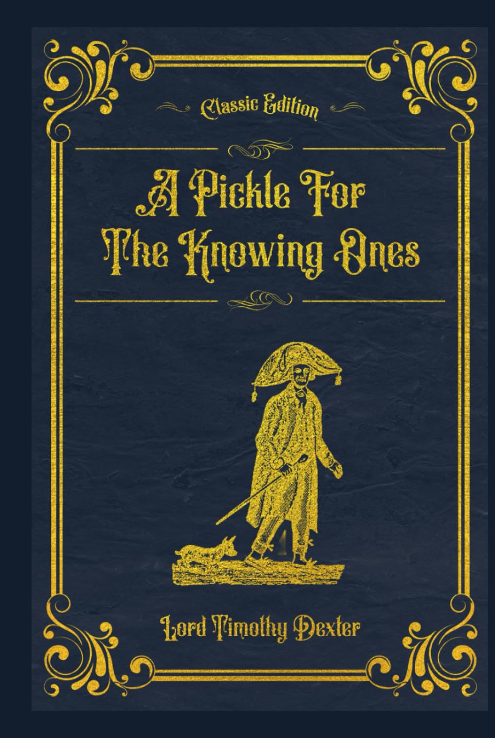 A Pickle For The Knowing Ones: (Annotated): Dexter, Lord Timothy