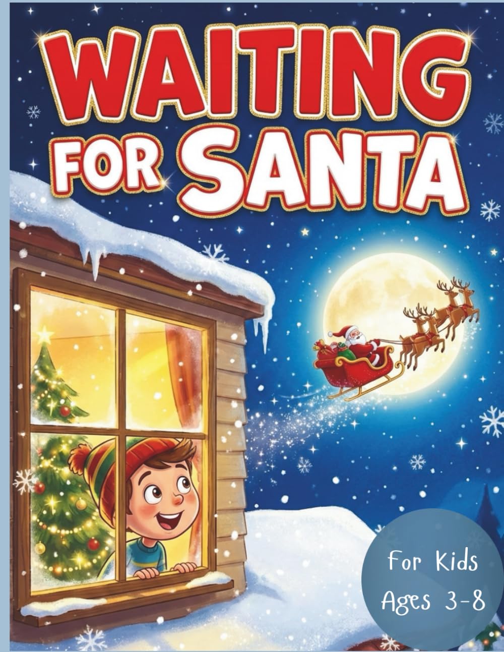 Waiting For Santa: Fun Christmas Coloring Book for Kids Ages 3-8: Patiently Waiting for Santa's Magical Arrival!