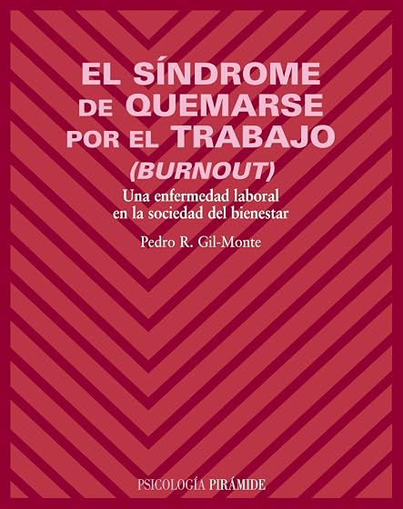 El Sindrome de Quemarse por el Trabajo : Una Enfermedad Labor