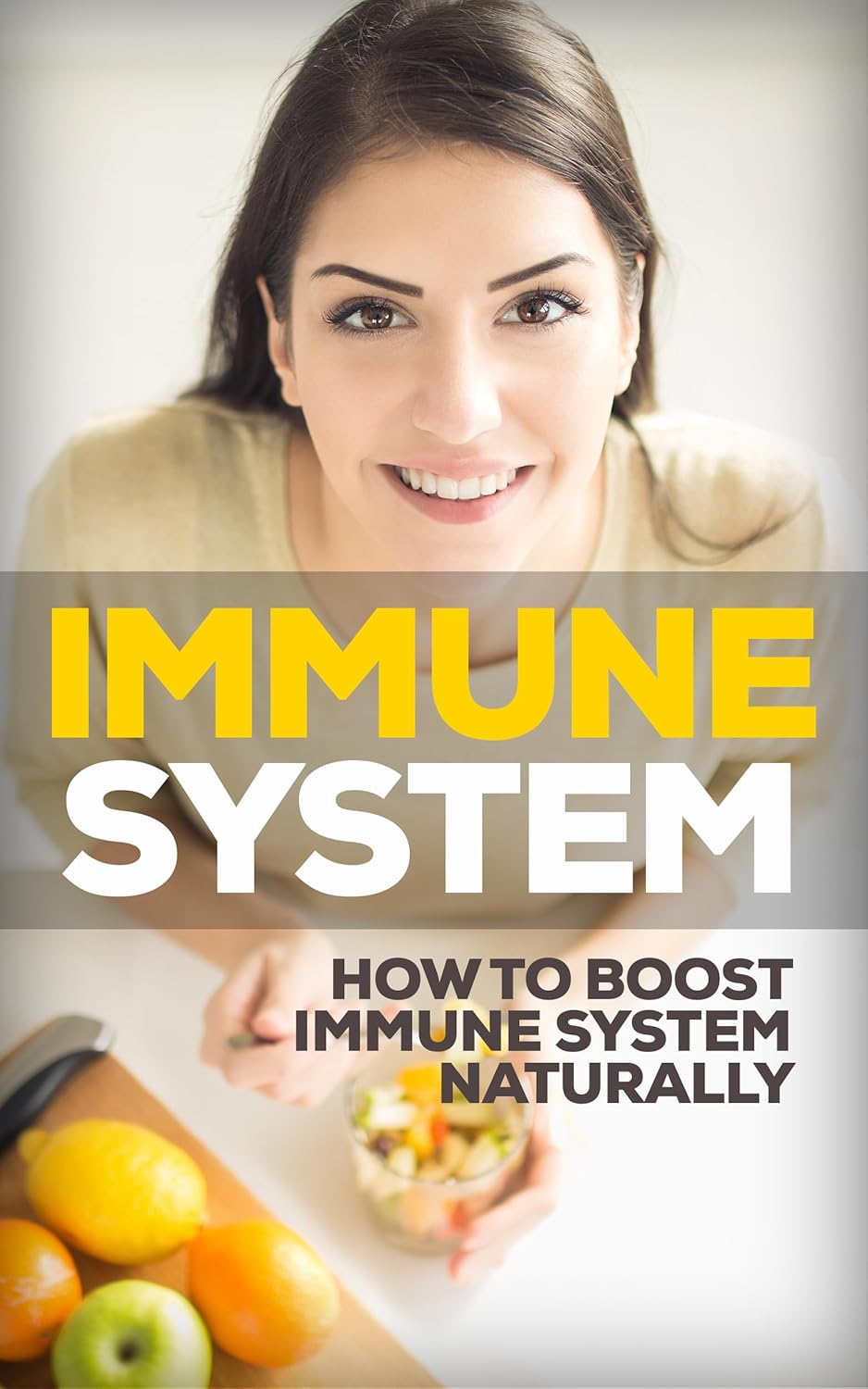 Immune System: How To Boost The Immune System Naturally