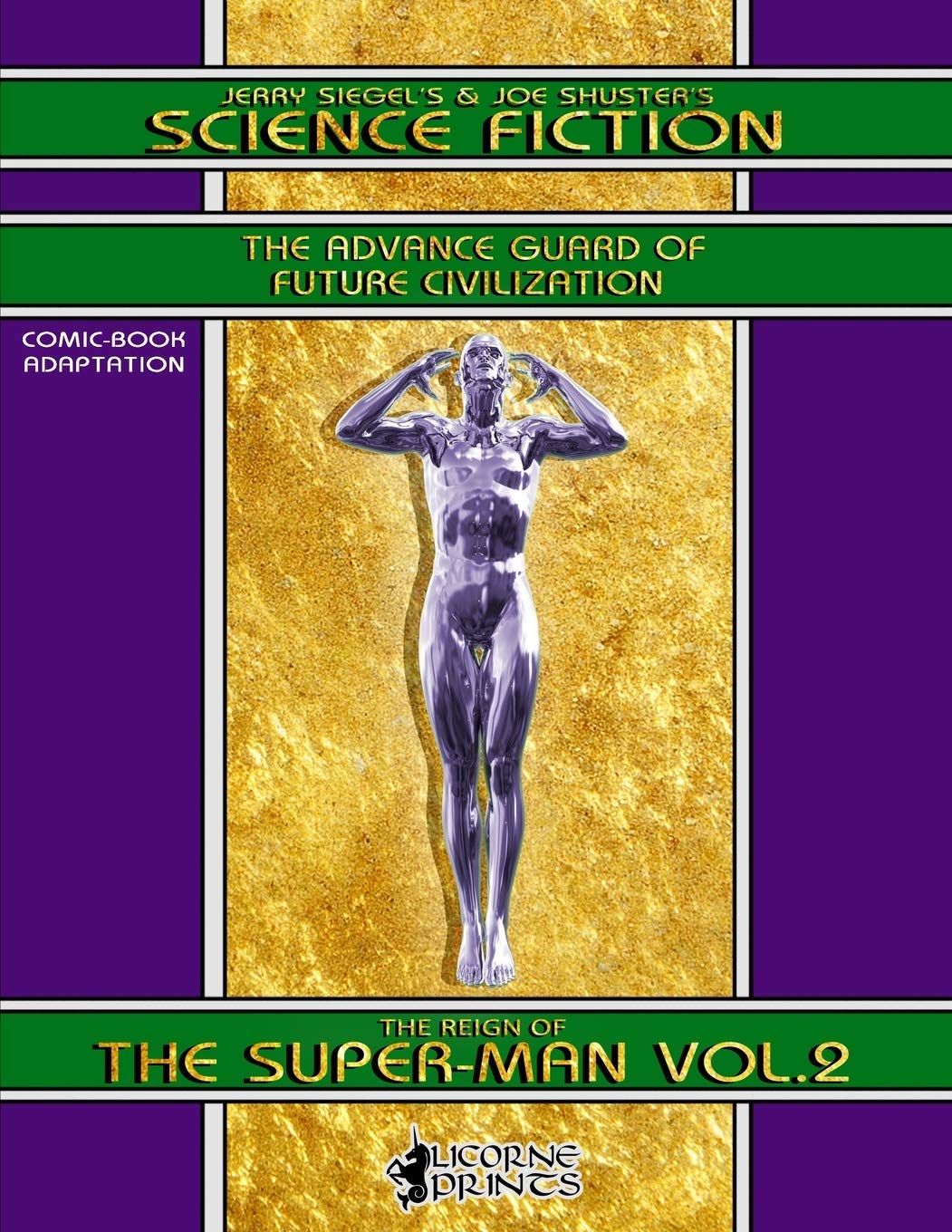 Jerry Siegel's & Joe Shuster's Science Fiction vol.2 (Annotated) (Illustrated): The Reign of the Super-Man - Comic Book Adaptation
