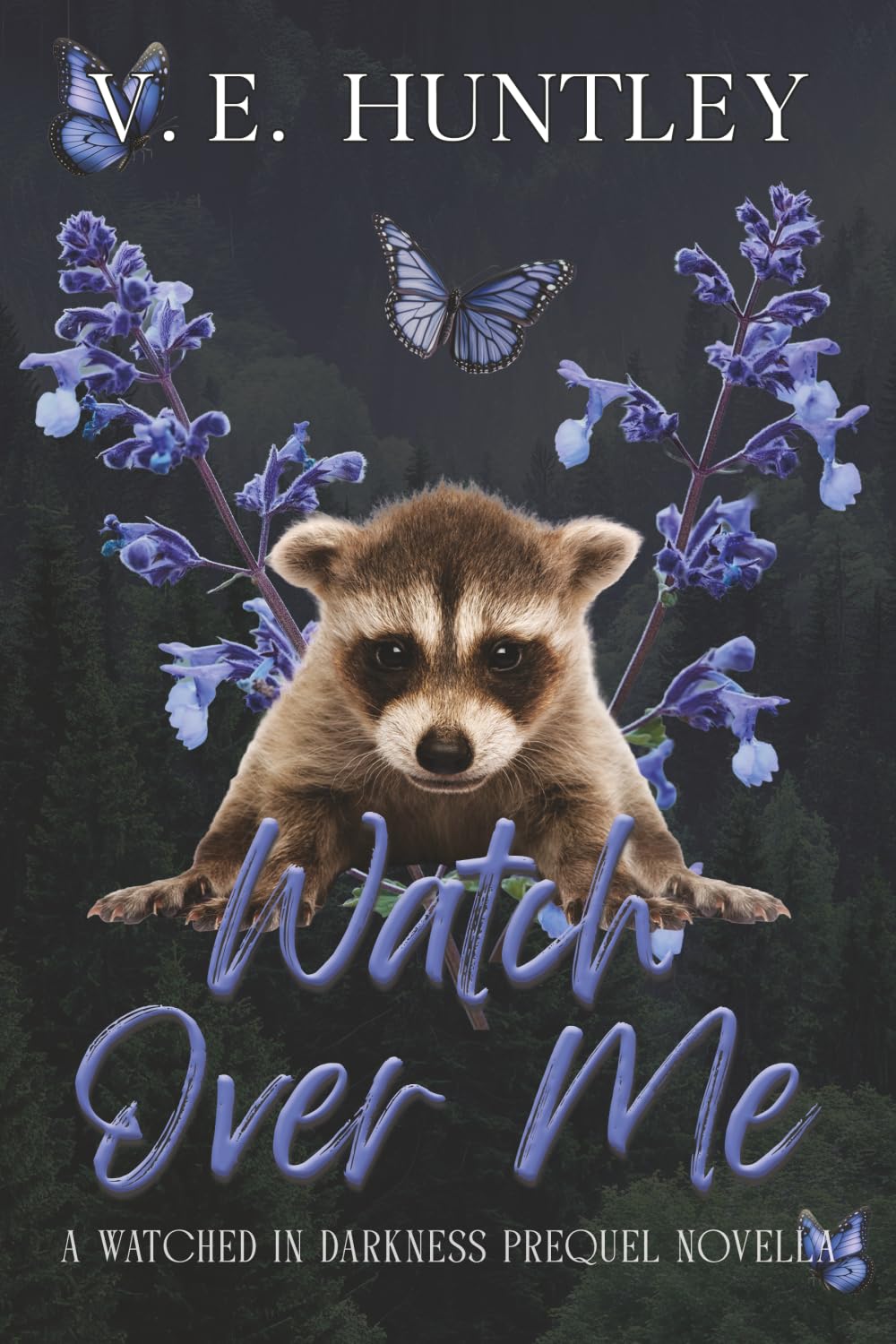 Watch Over Me: A Watched in Darkness Prequel Novella