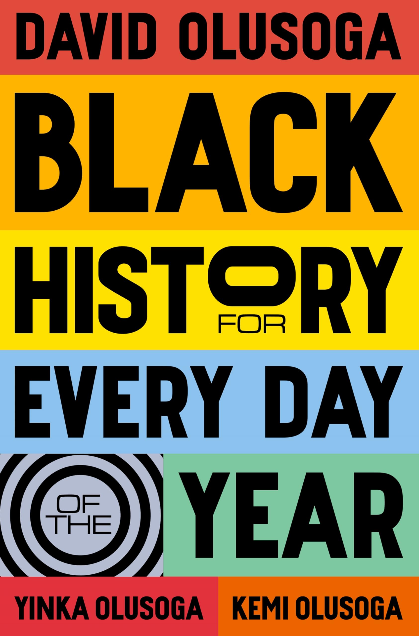 Black History for Every Day of the Year: an empowering celebration of Black history, the perfect gift for all ages