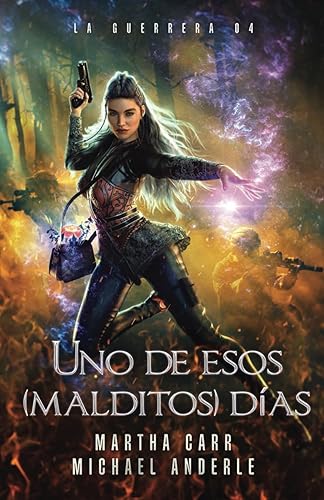 Uno de esos (malditos) días (La Guerrera)