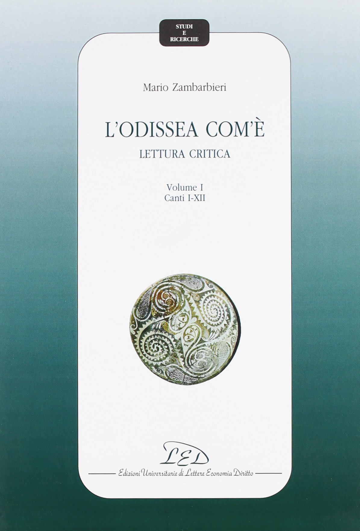 L'Odissea com'è. Lettura critica. Canti I-XII (Vol. 1)