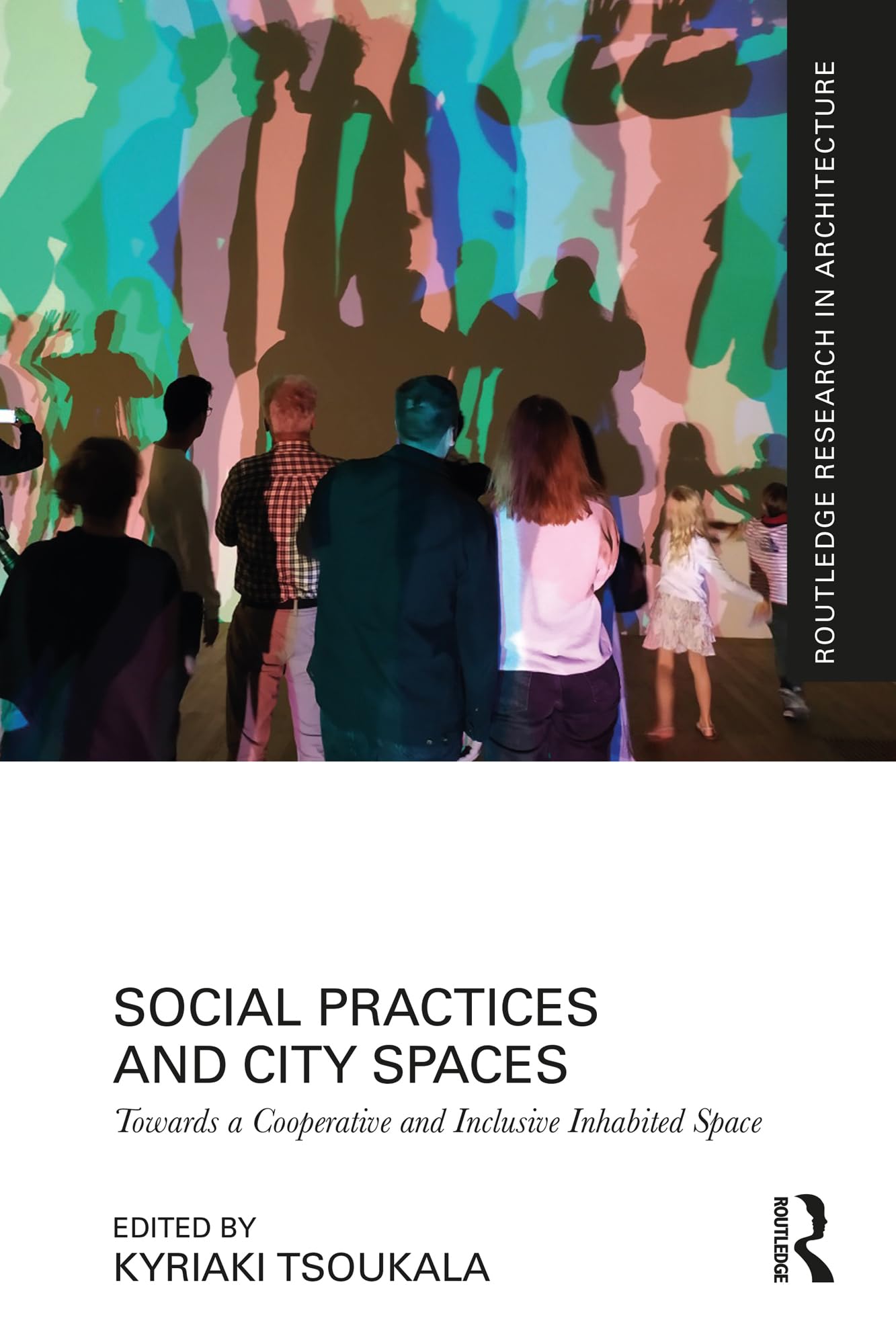 Social Practices and City Spaces la recherche de référence en architecture