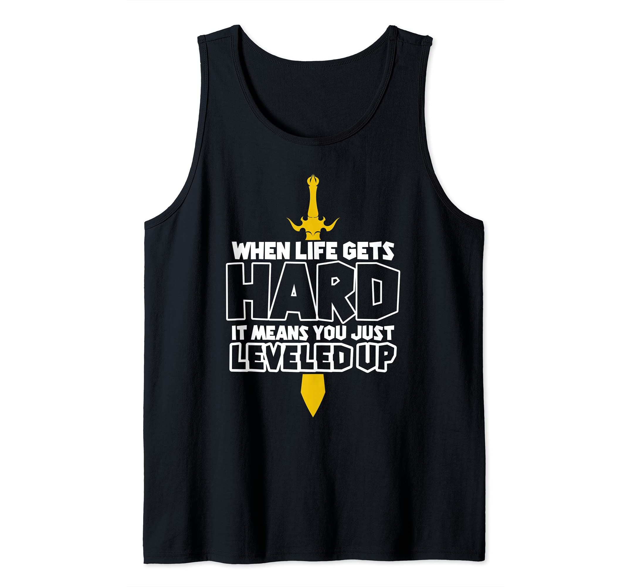 When Life Gets Hard It Means You Just Leveled Up Video Game Tank Top