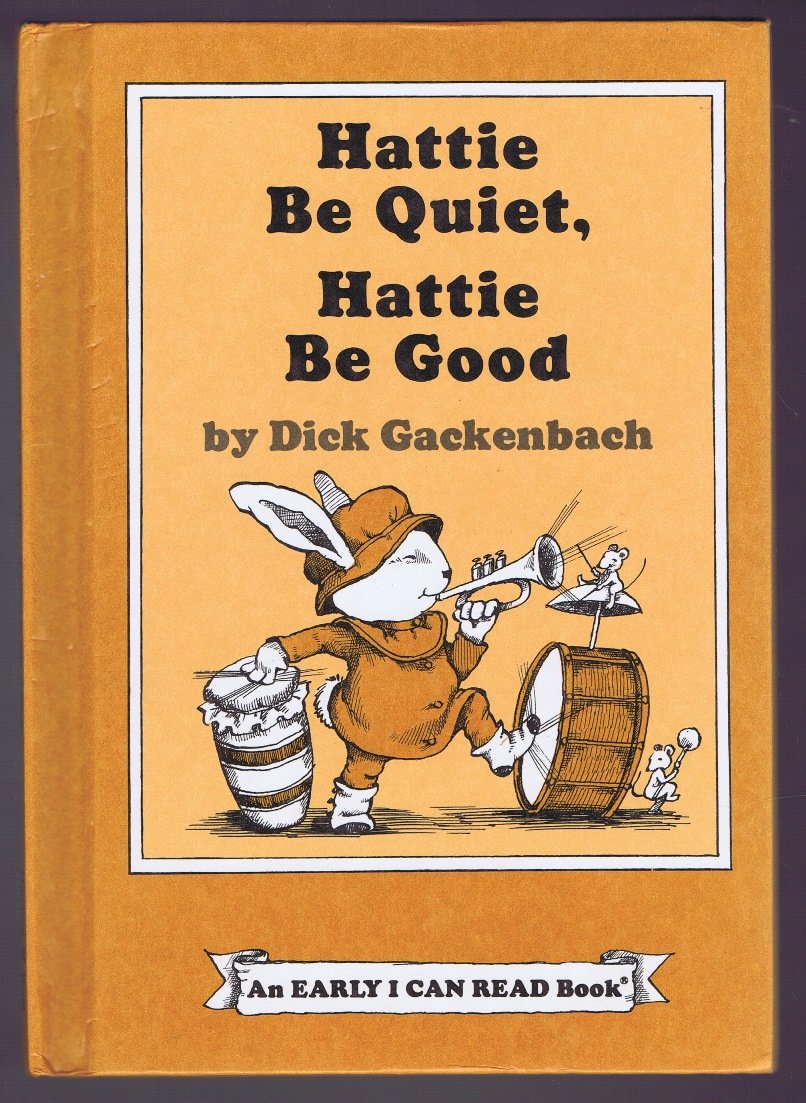 Hattie Be Quiet, Hattie Be Good