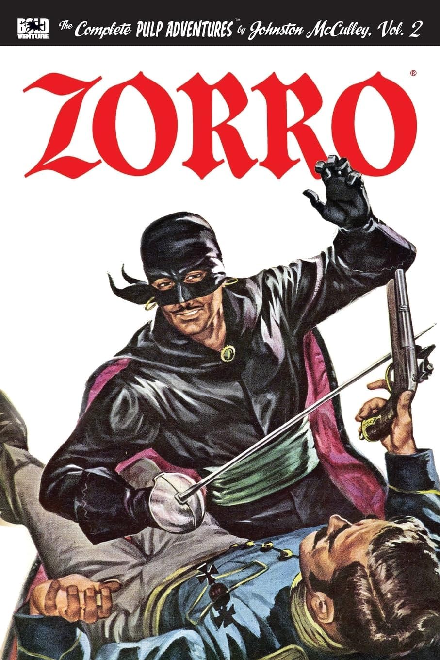 Zorro #2: The Further Adventures of Zorro: Volume 2 (Zorro: The Complete Pulp Adventures)
