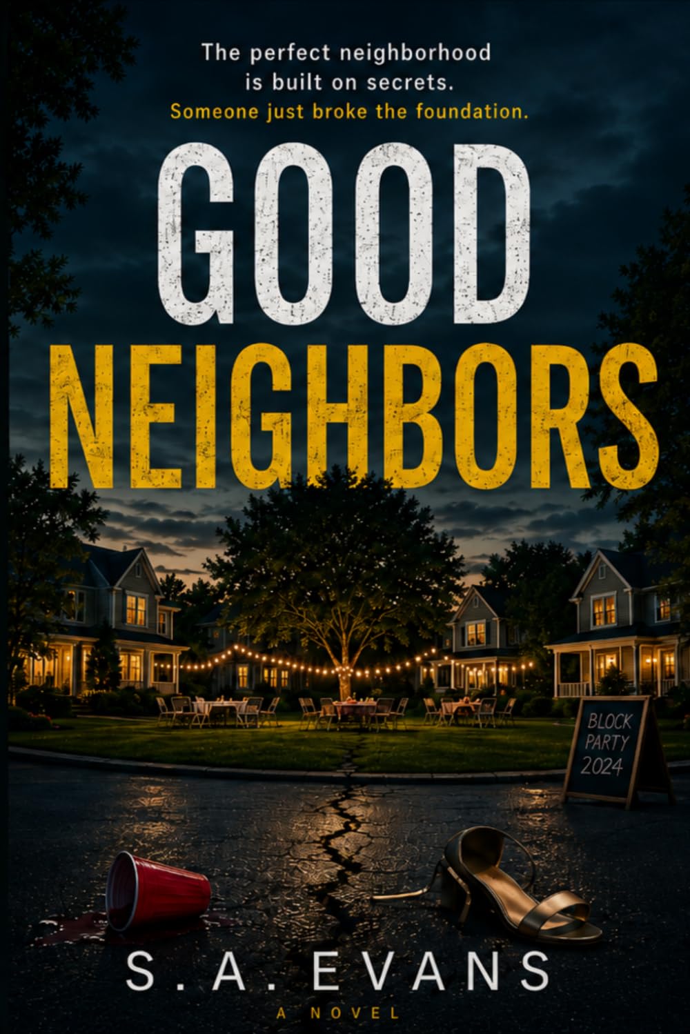 GOOD NEIGHBORS: A Psychological Thriller