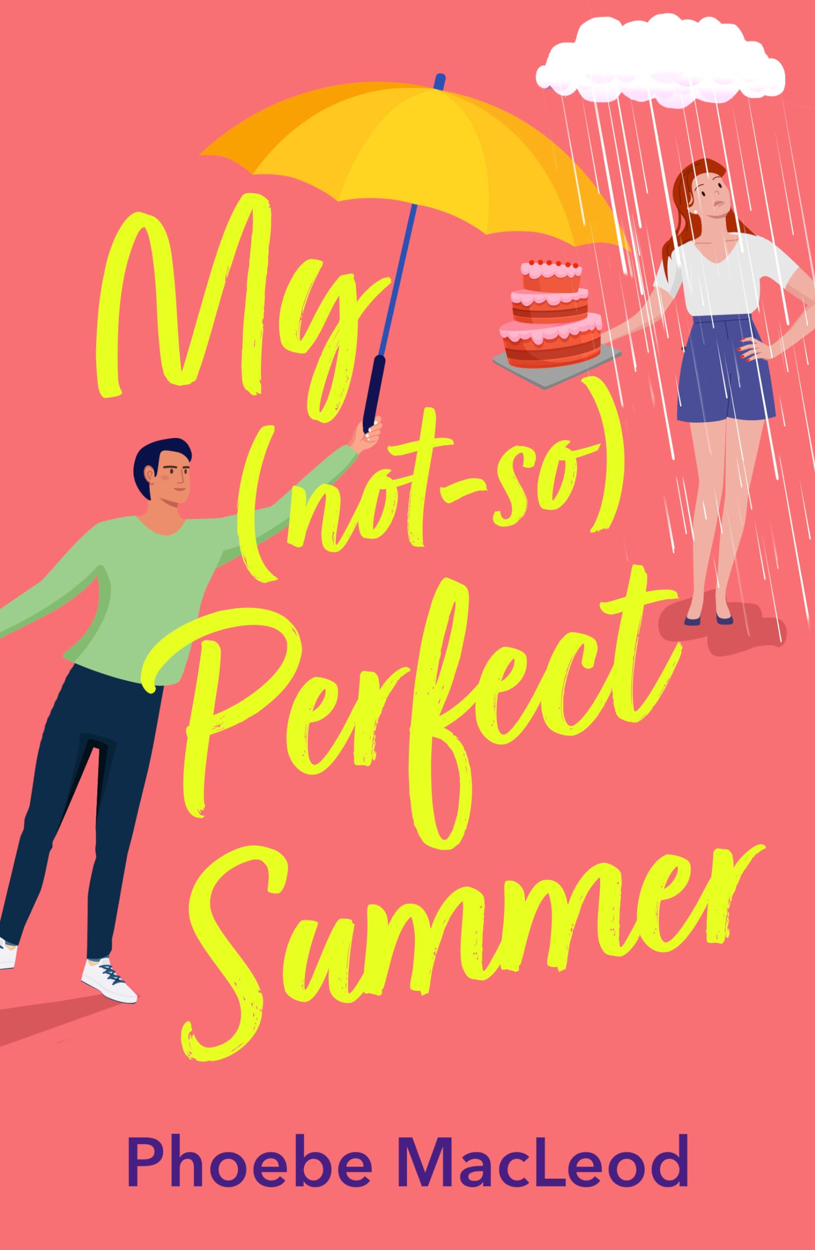 My Not So Perfect Summer: A friends-to-lovers romantic comedy from TOP TEN BESTSELLER Phoebe MacLeod