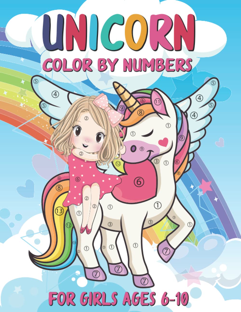 Unicorn Color by Numbers for Girls Ages 6-10: 54 Magical Cute Unicorn Color by Numbers Coloring Book for Kids Ages 4-8 and 8-12 (Unicorn Books for Girls)