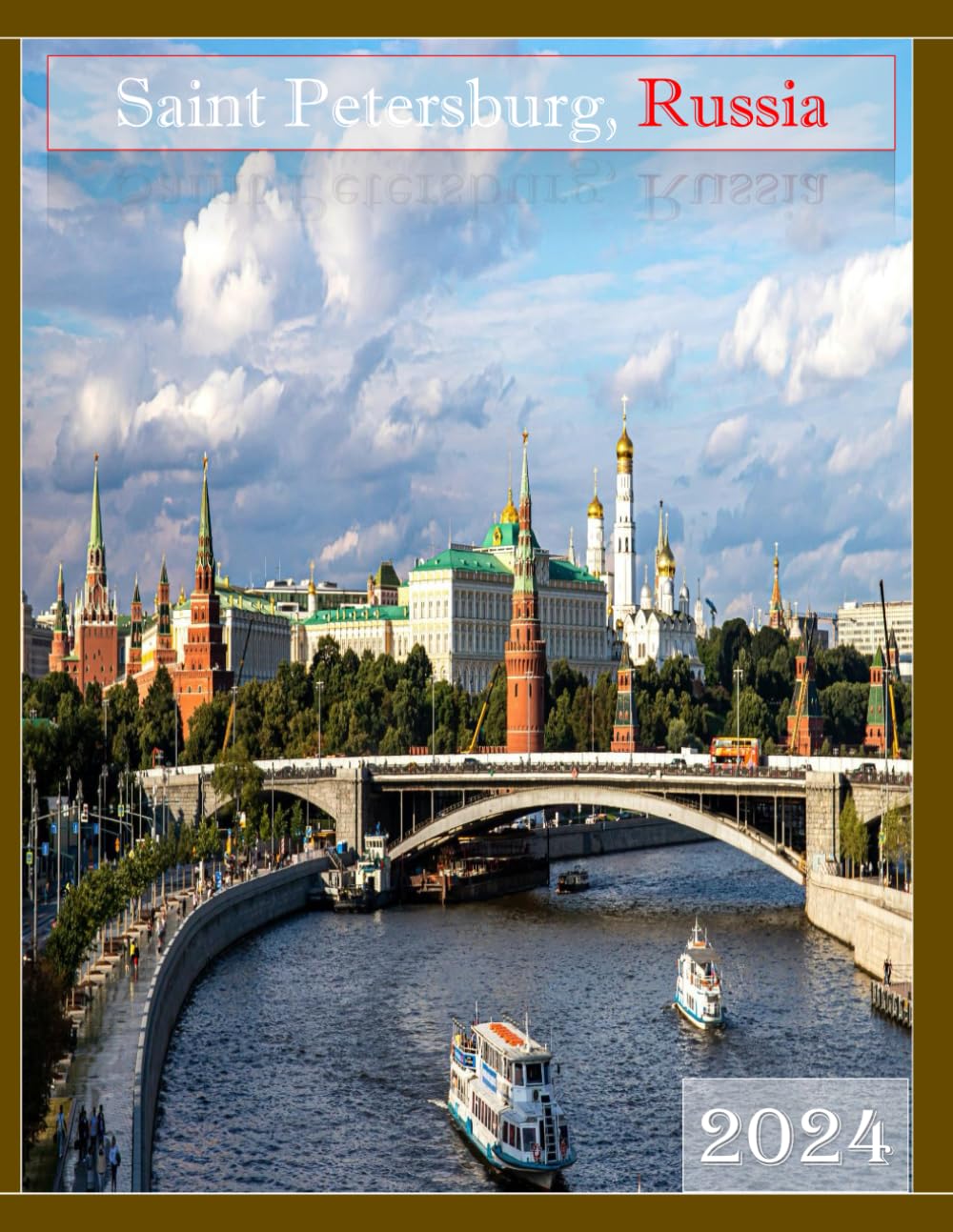 Saint Petersburg, Russia: A Mind-Blowing Tour in Saint Petersburg, Russia Photography Coffee Table Book Tourists Attractions.