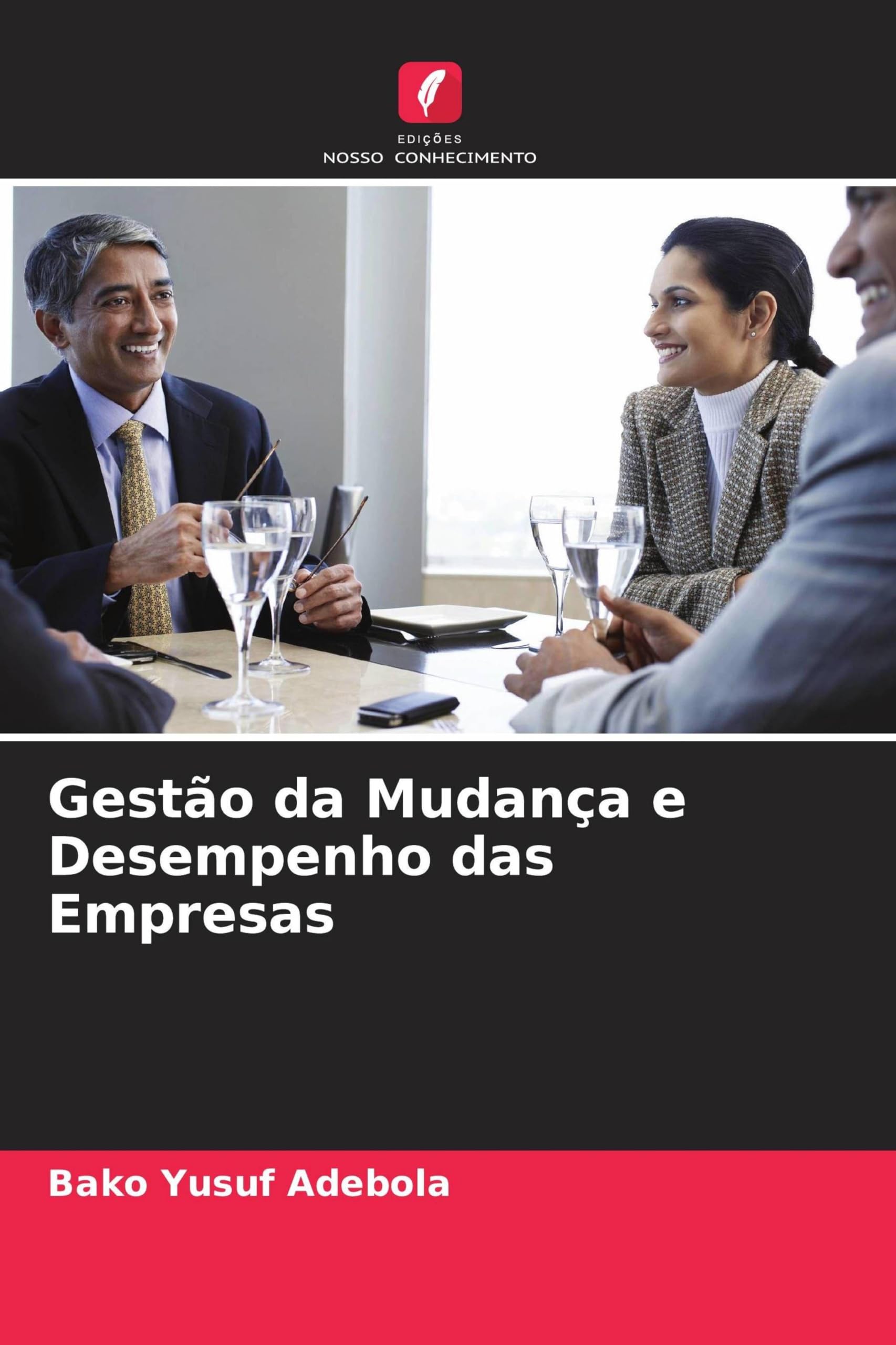 Gestão da Mudança e Desempenho das Empresas