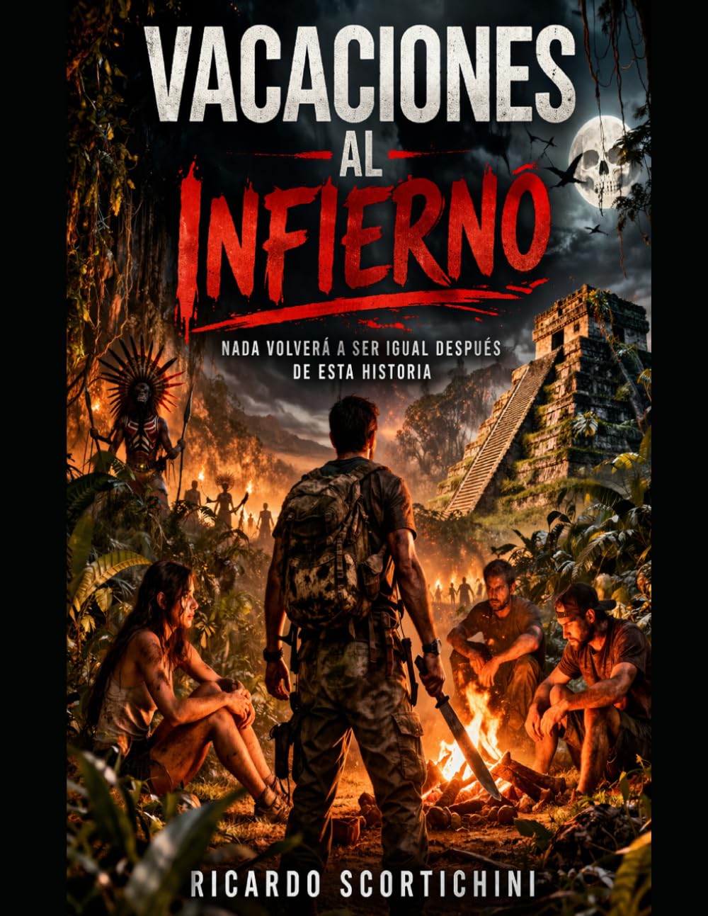 VACACIONES AL INFIERNO: UNA HISTORIA REAL DE SUPERVIVENCIA