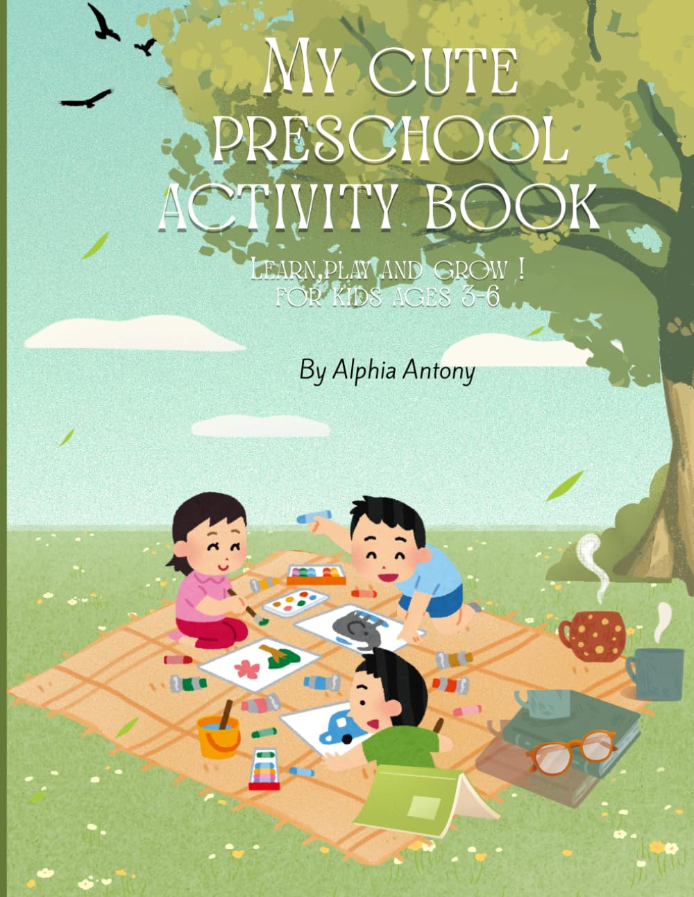My Cute Preschool Activity Book.: Fun Learning Activities for Kids Ages 3–5