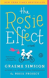 The Rosie Effect: A Novel (Don Tillman Book 2)