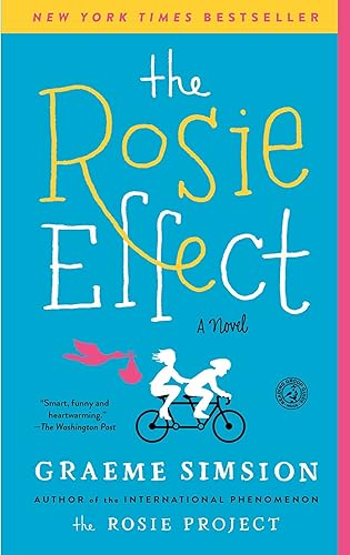 The Rosie Effect A Novel (Don Tillman Book 2)