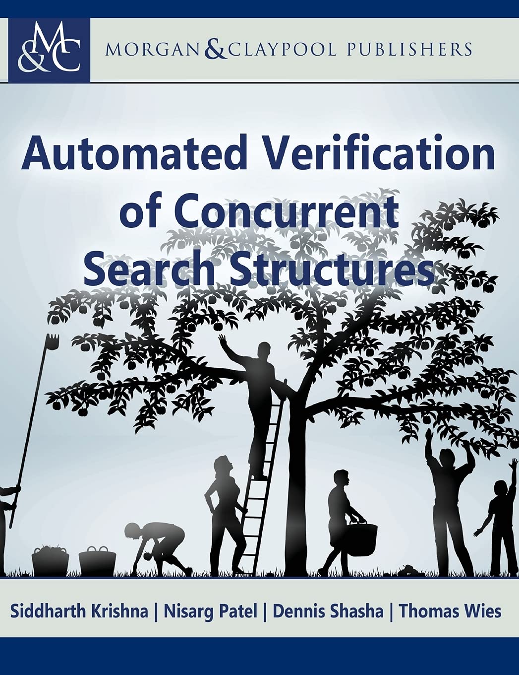 Automated Verification of Concurrent Search Structures (Synthesis Lectures on Computer Science)