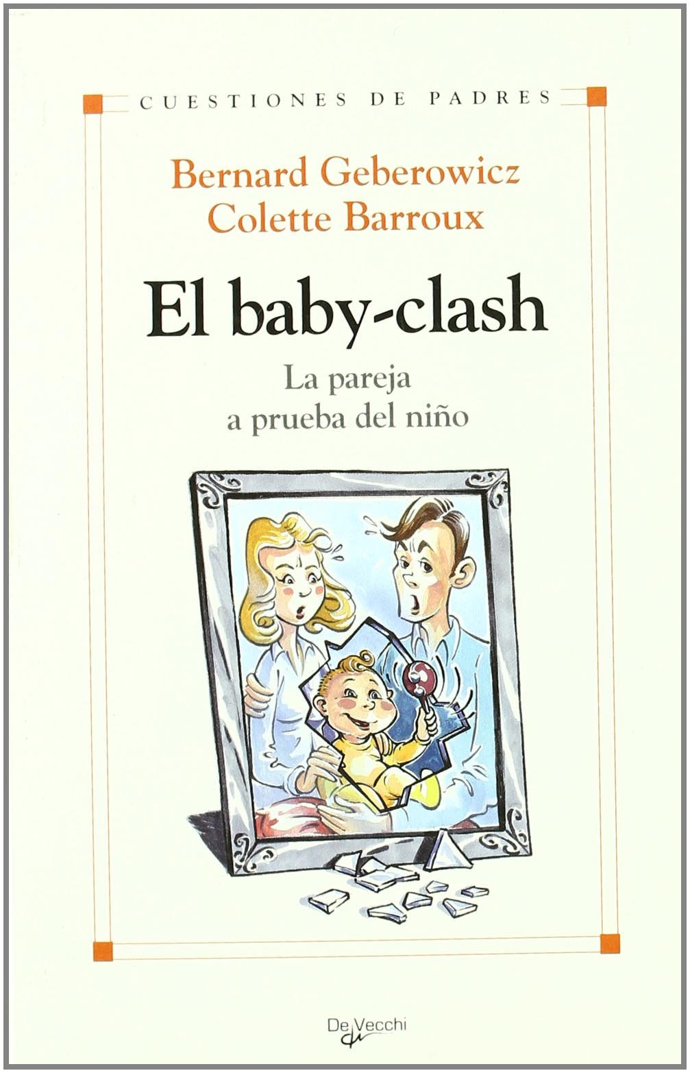 El baby clash. La pareja a prueba del nino (Spanish Edition)