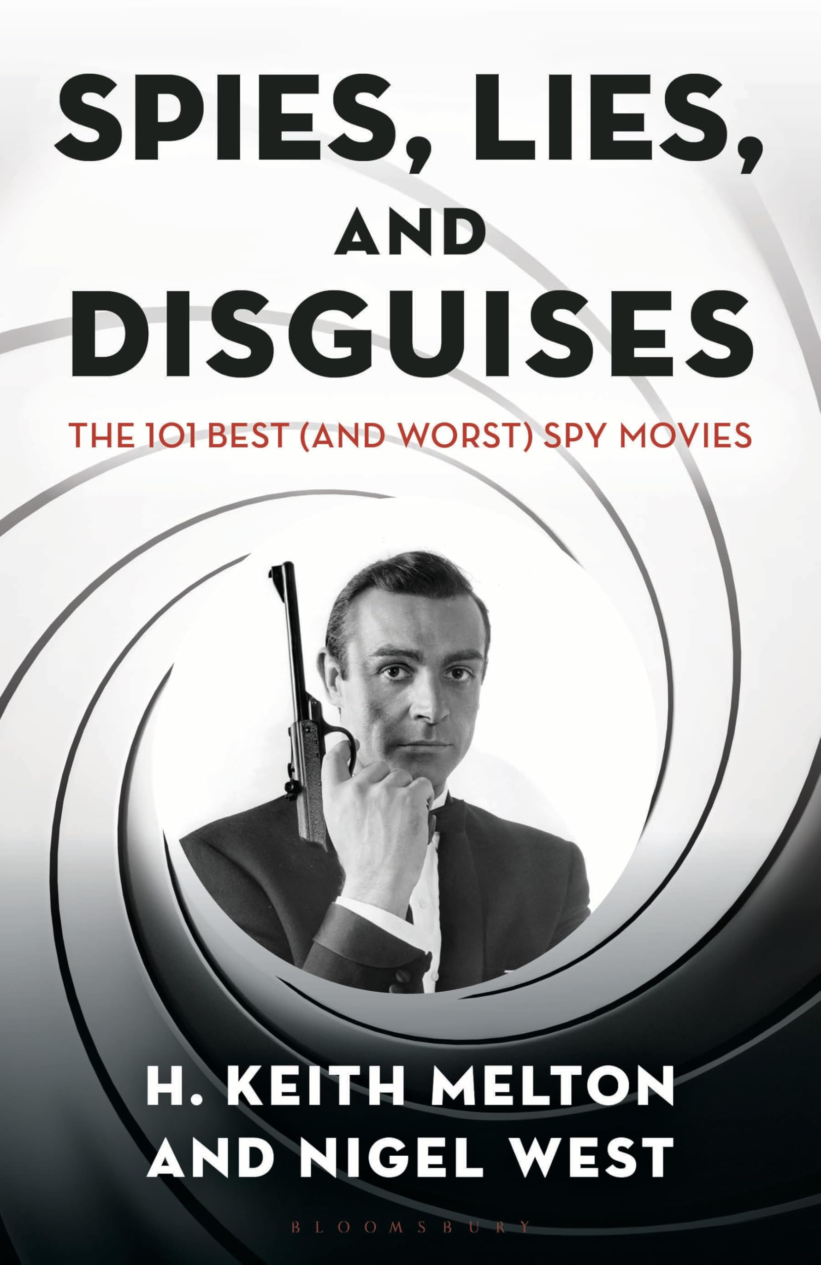 Spies, Lies and Disguises: The 101 Best (and Worst) Spy Movies (Security and Professional Intelligence Education Series)