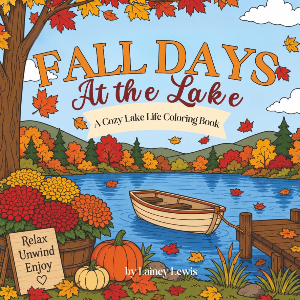 Fall Days at the Lake: A Cozy Lake Life Coloring Book