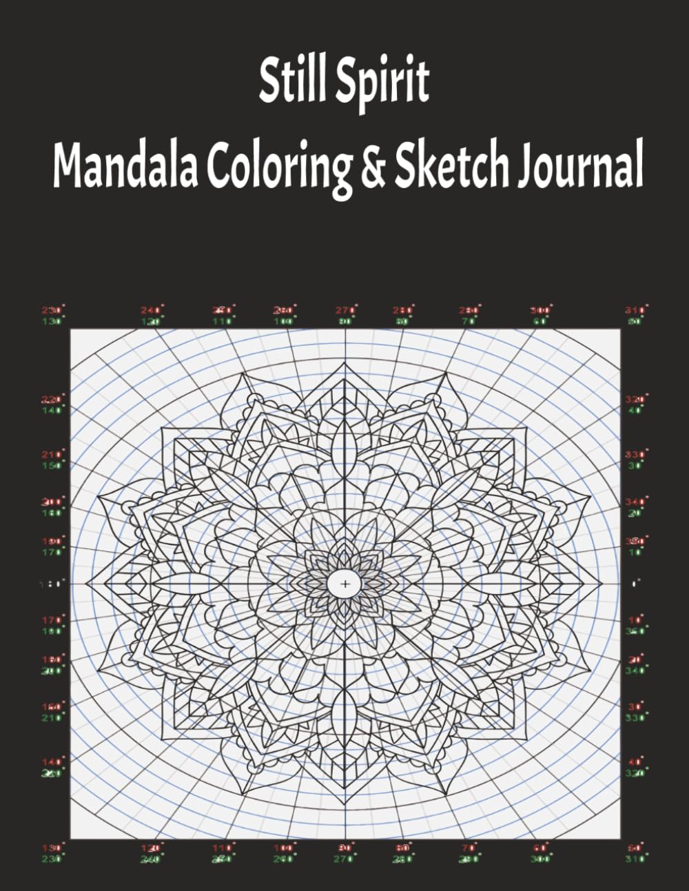 Still Spirit: Mandala Coloring & Sketch Journal