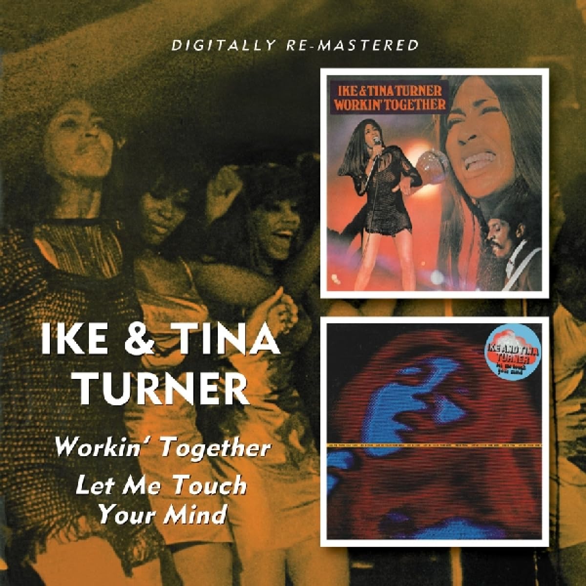 Workin' Together/Let Me Touch Your Mind by Ike & Tina Turner (CD, 2011) Funk