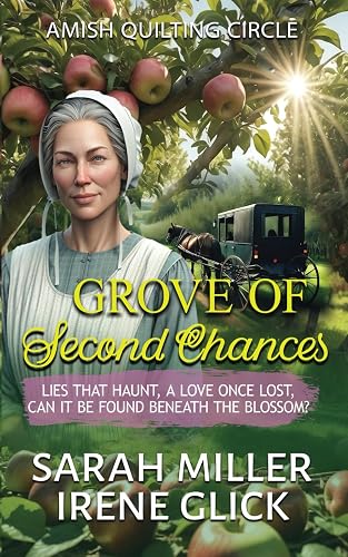 Grove of Second Chances: Lies that Haunt, a Love Once Lost, can it be Found Beneath the Blossom?: 28